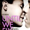 Liebesromane Knaur Taschenbuch | Cole, C: Until We Fly - Ewig Vereint