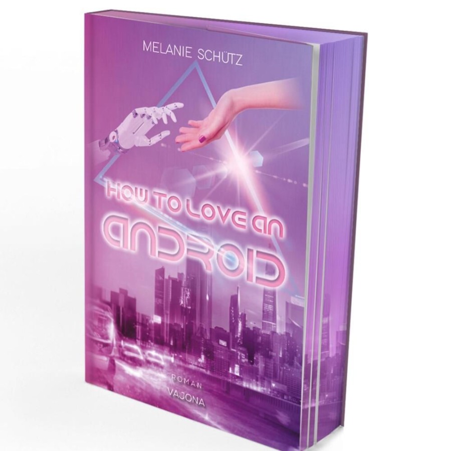 Liebesromane VAJONA Verlag | How To Love An Android