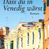 Liebesromane Ambronn, D. G. | Dass Du In Venedig Warst