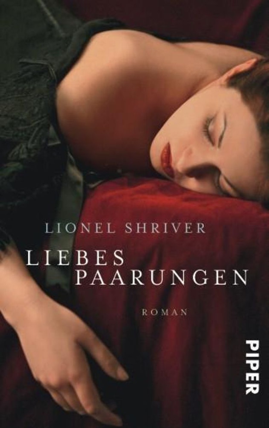 Liebesromane Piper Verlag GmbH | Shriver, L: Liebespaarungen