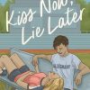 Liebesromane C.W. Farnsworth | Kiss Now, Lie Later