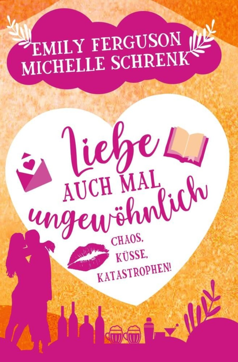 Liebesromane Schrenk, Michelle | Liebe Auch Mal Ungewohnlich: Chaos, Kusse, Katastrophen!