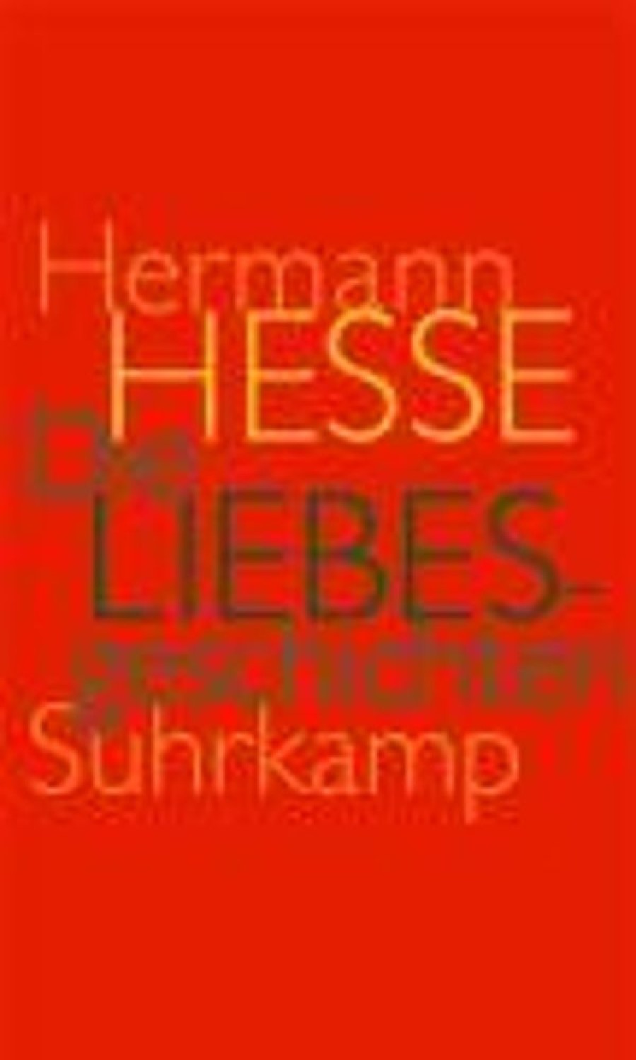 Liebesromane Suhrkamp Verlag AG | Hesse, H: Liebesgeschichten