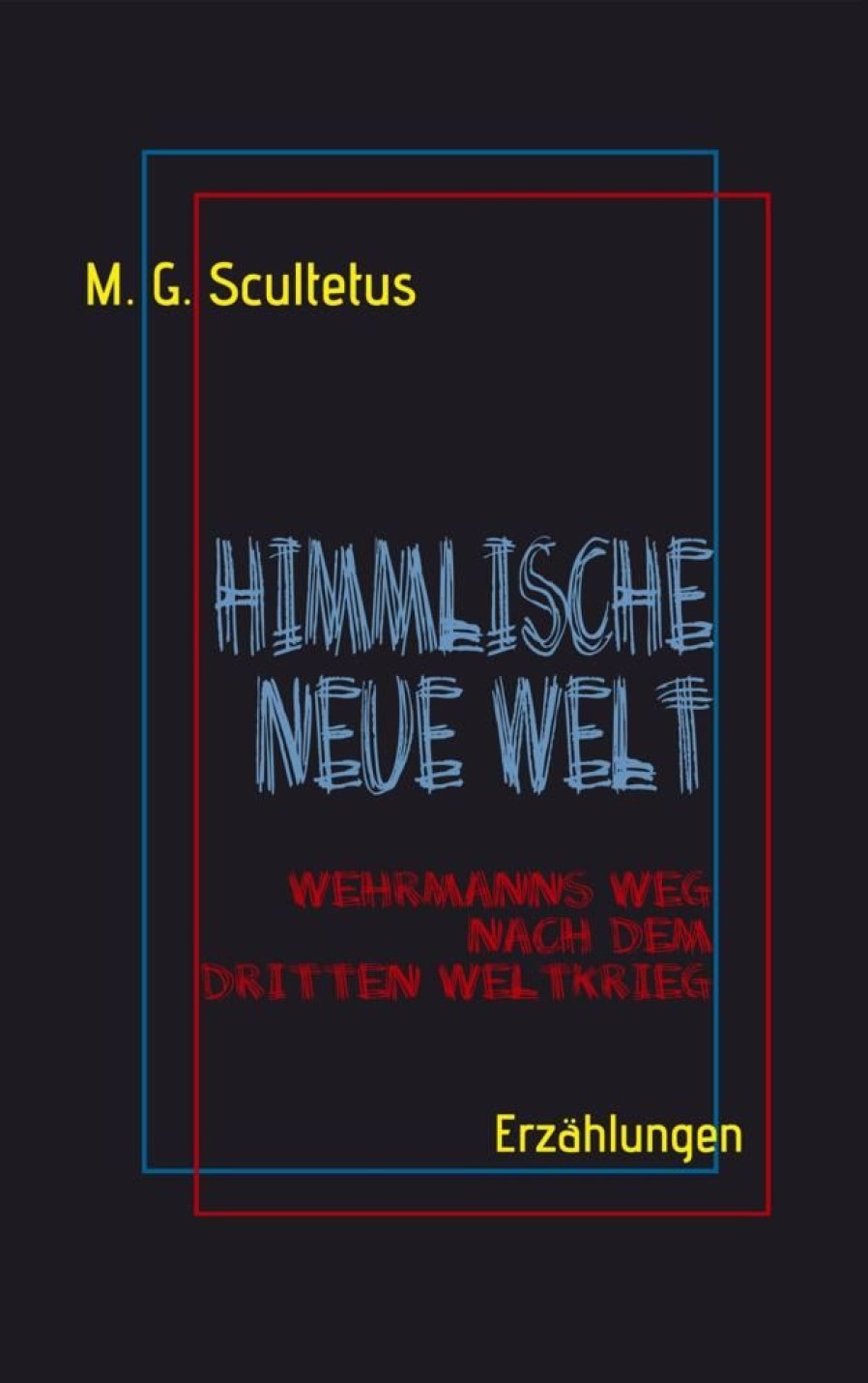 Science Fiction & Fantasy Scultetus, M. G. | Himmlische Neue Welt