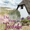 Liebesromane Zingler, Astrid | Die Kleine Teestube In Den Dunen