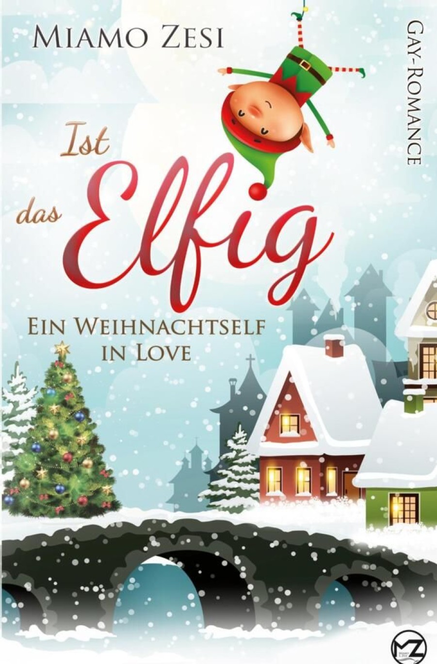 Liebesromane Zesi, Miamo | Ist Das Elfig! Ein Weihnachtself In Love