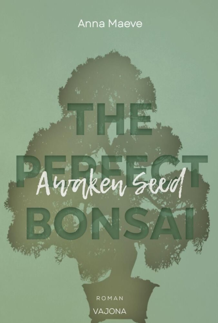 Liebesromane VAJONA Verlag | Awaken Seed (The Perfect Bonsai - Reihe 1)