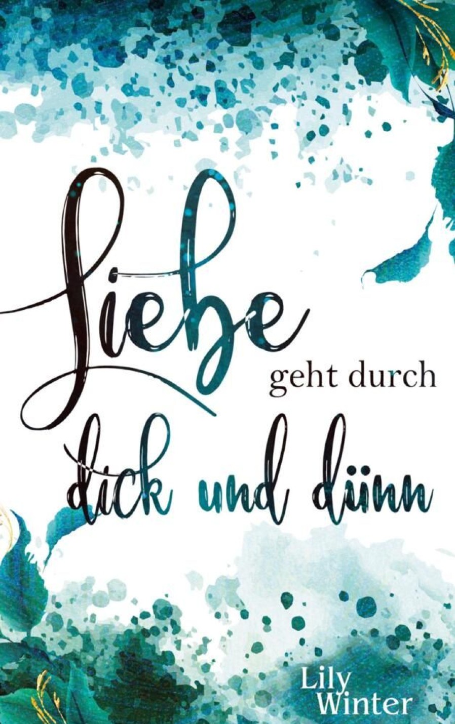 Liebesromane Winter, Lily | Liebe Geht Durch Dick Und Dunn