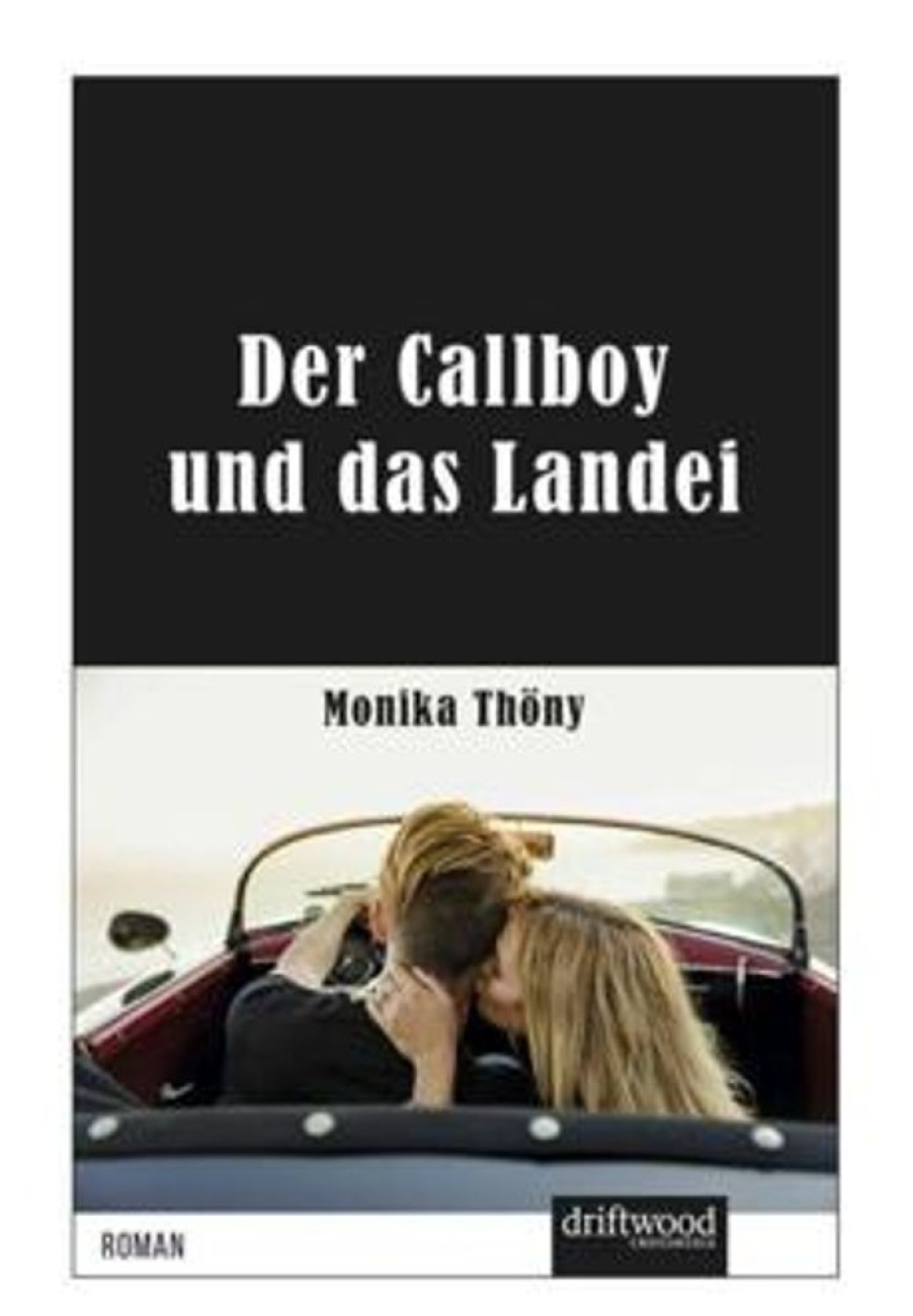 Liebesromane Driftwood GmbH | Thony, M: Callboy Und Das Landei