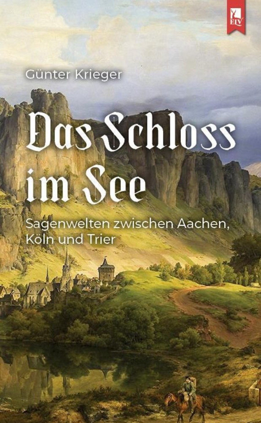 Science Fiction & Fantasy Eifeler Literaturverlag | Das Schloss Im See