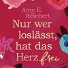 Liebesromane Heyne Taschenbuch | Nur Wer Loslasst, Hat Das Herz Frei