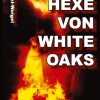 Science Fiction & Fantasy Ginkel-Weigel, Patrick | Die Hexe Von White-Oaks