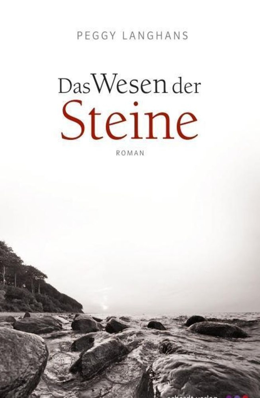 Liebesromane Schardt Verlag | Langhans, P: Wesen Der Steine