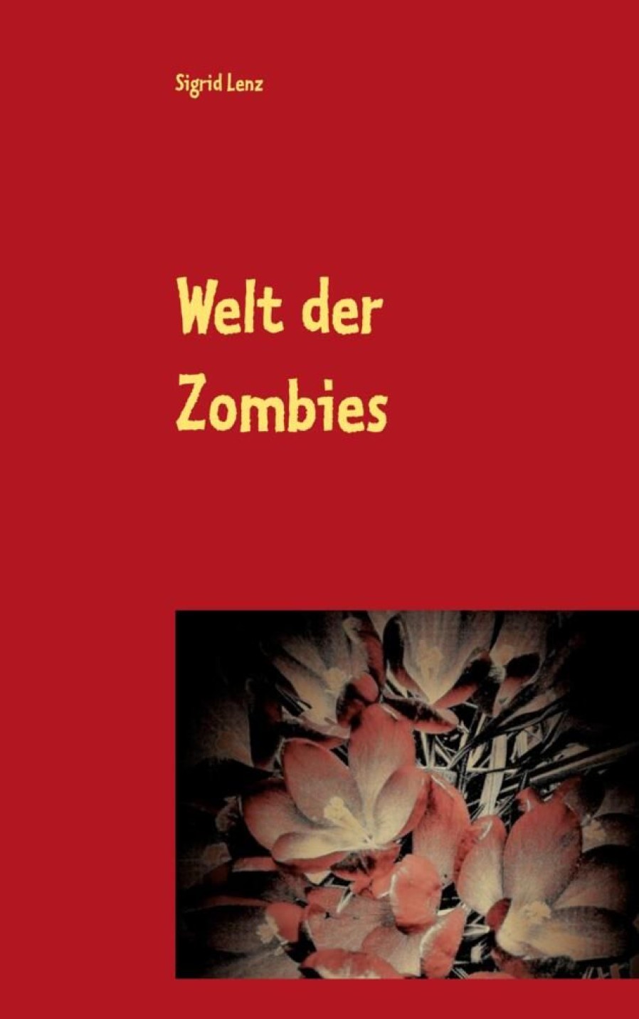 Science Fiction & Fantasy Lenz, Sigrid | Welt Der Zombies