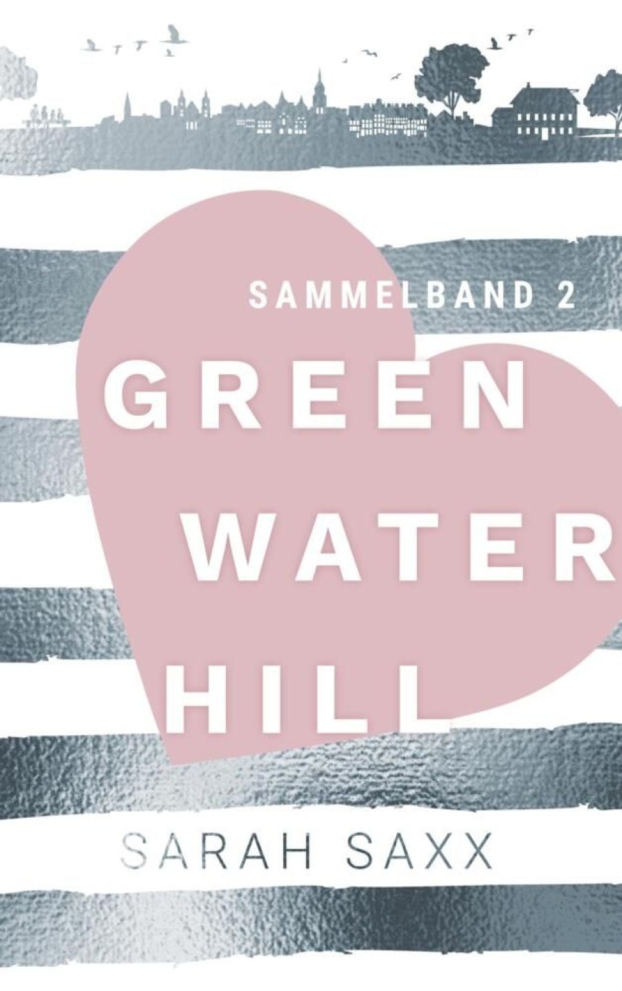 Liebesromane Saxx, Sarah | Greenwater Hill