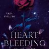 Science Fiction & Fantasy Svelush, Yana | Heartbleeding Rose