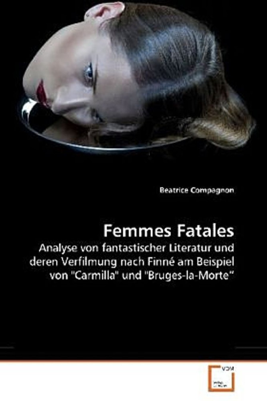 Science Fiction & Fantasy VDM Verlag Dr. Müller e.K. | Compagnon, B: Femmes Fatales