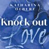 Liebesromane Olbert, Katharina | Knock Out Love