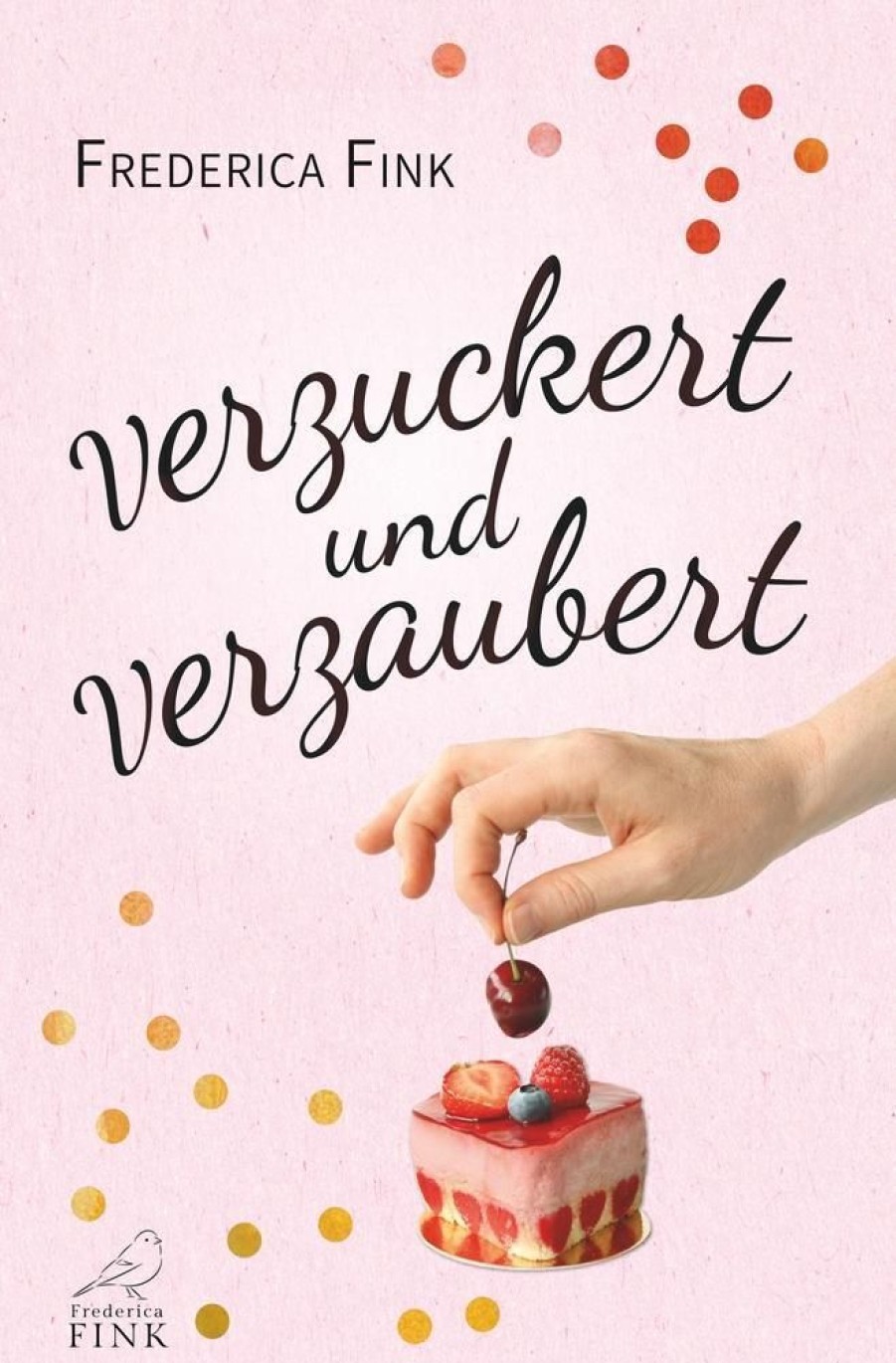 Liebesromane Fink, Frederica | Verzuckert Und Verzaubert