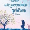 Liebesromane Mira Taschenbuch Verlag | Knight, A: Weil Wir Zusammengehoren