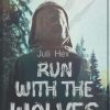 Liebesromane Hex, Juli | Run With The Wolves