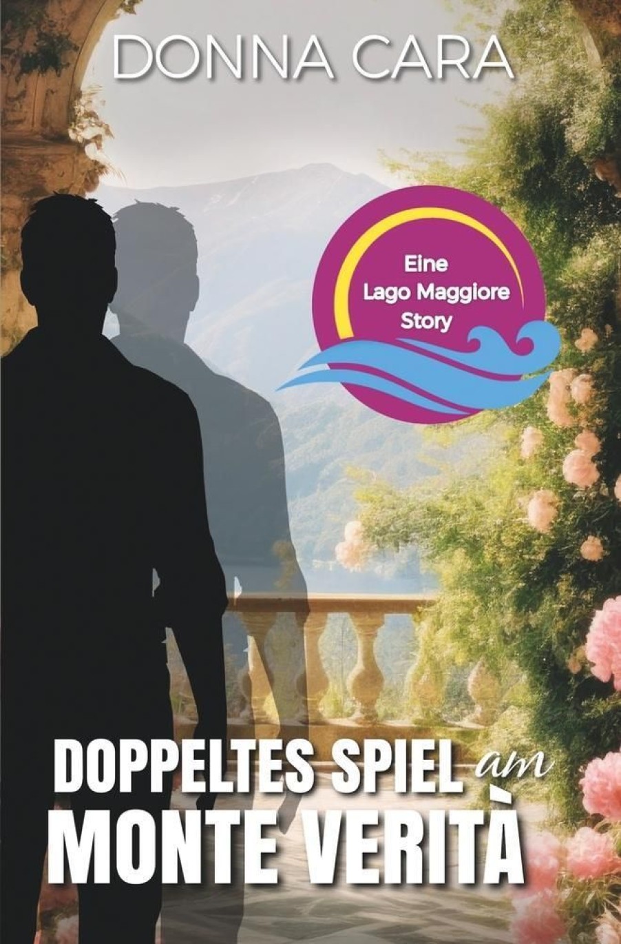 Liebesromane Cara, Donna | Doppeltes Spiel Am Monte Verita