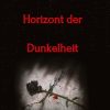 Science Fiction & Fantasy Breuer, Silas | Horizont Der Dunkelheit