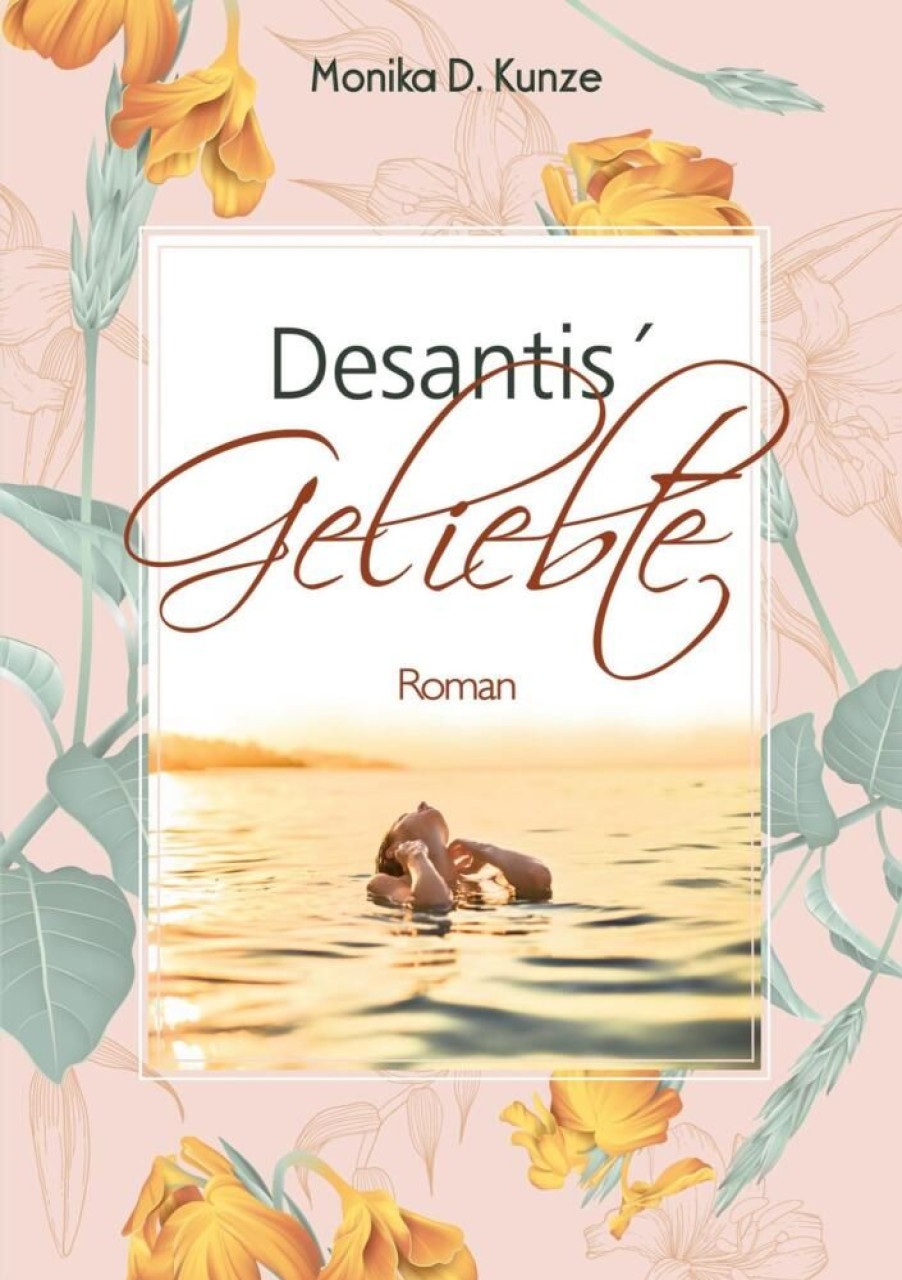 Liebesromane Kunze, Monika D. | Desantis´ Geliebte