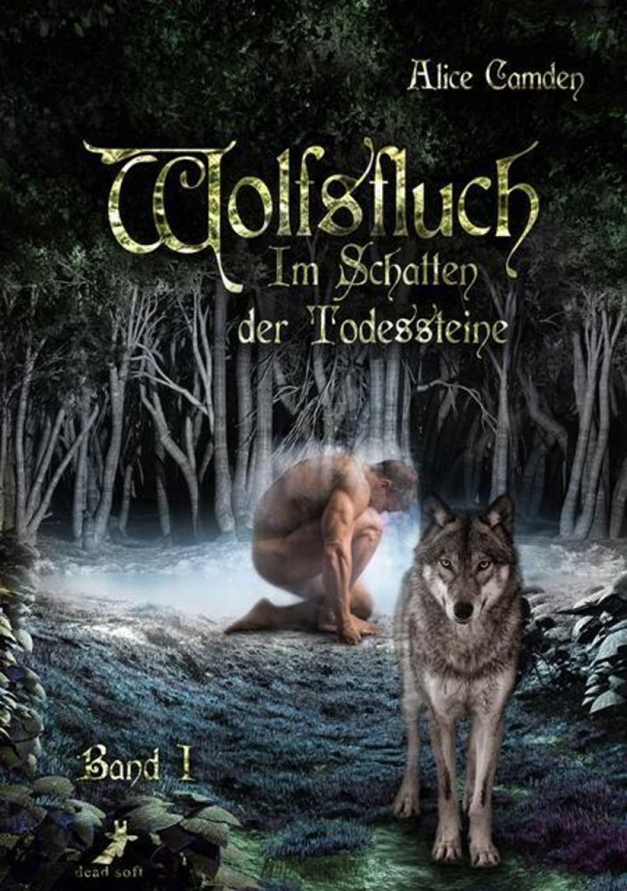 Liebesromane DEAD SOFT Verlag | Camden, A: Im Schatten Der Todessteine 1 / Wolfsfluch