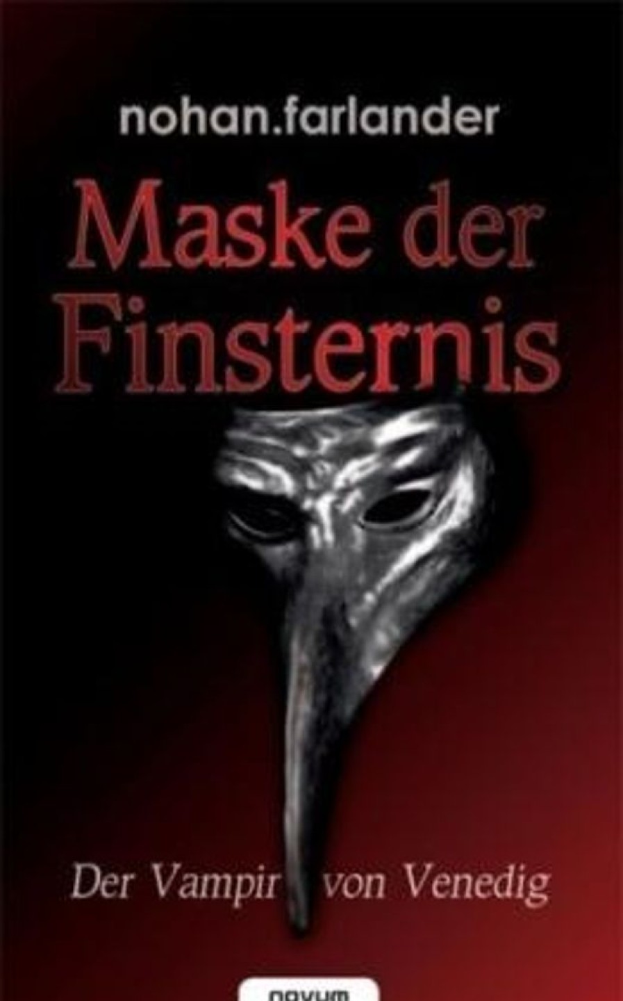 Science Fiction & Fantasy Nohan. Farlander | Maske Der Finsternis - Der Vampir Von Venedig