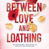 Liebesromane Meredith Wild LLC | Between Love And Loathing