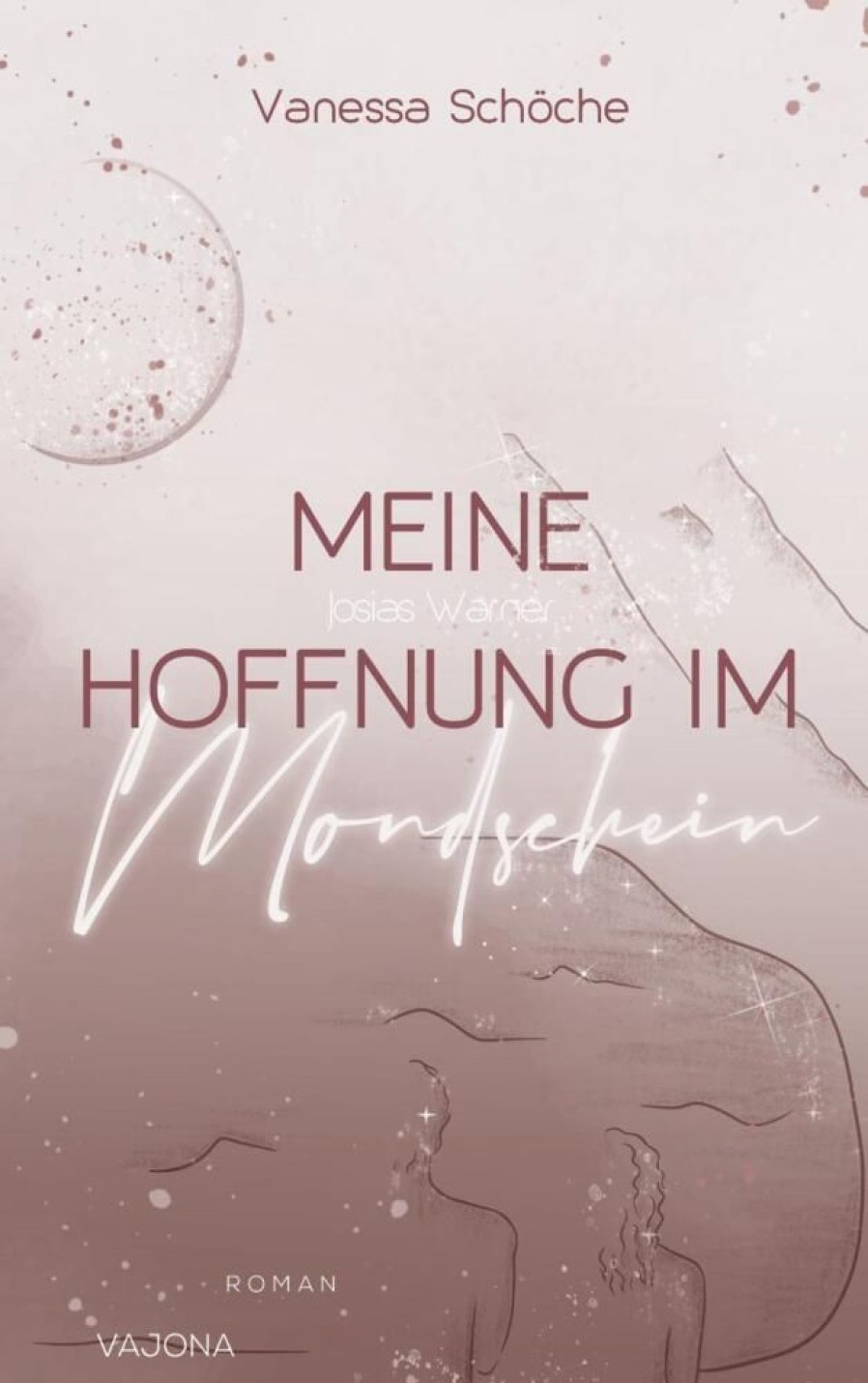 Liebesromane VAJONA Verlag | Meine Hoffnung Im Mondschein