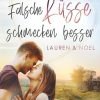 Liebesromane Loyelle, Anna | Falsche Kusse Schmecken Besser