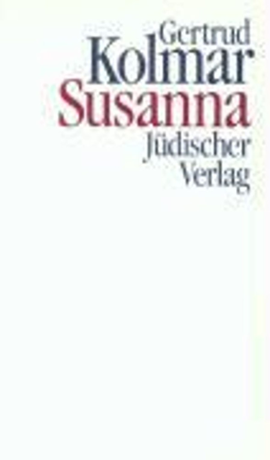 Liebesromane Suhrkamp Verlag AG | Kolmar, G: Susanna