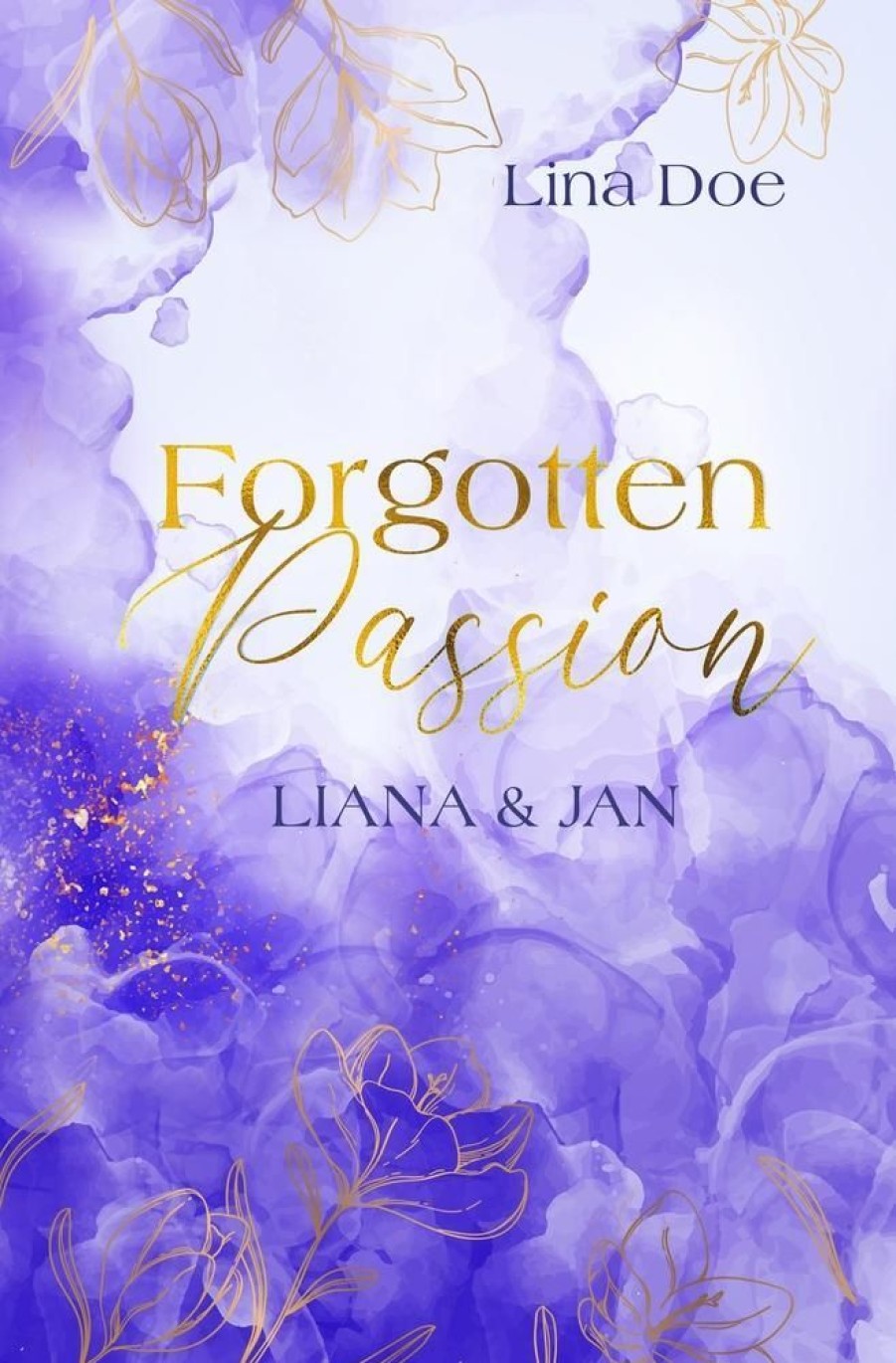 Liebesromane Doe, Lina | Forgotten Passion - Liana & Jan