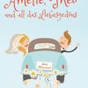 Liebesromane Doppke, Annette | Amelie, Theo Und All Das Liebesgedons