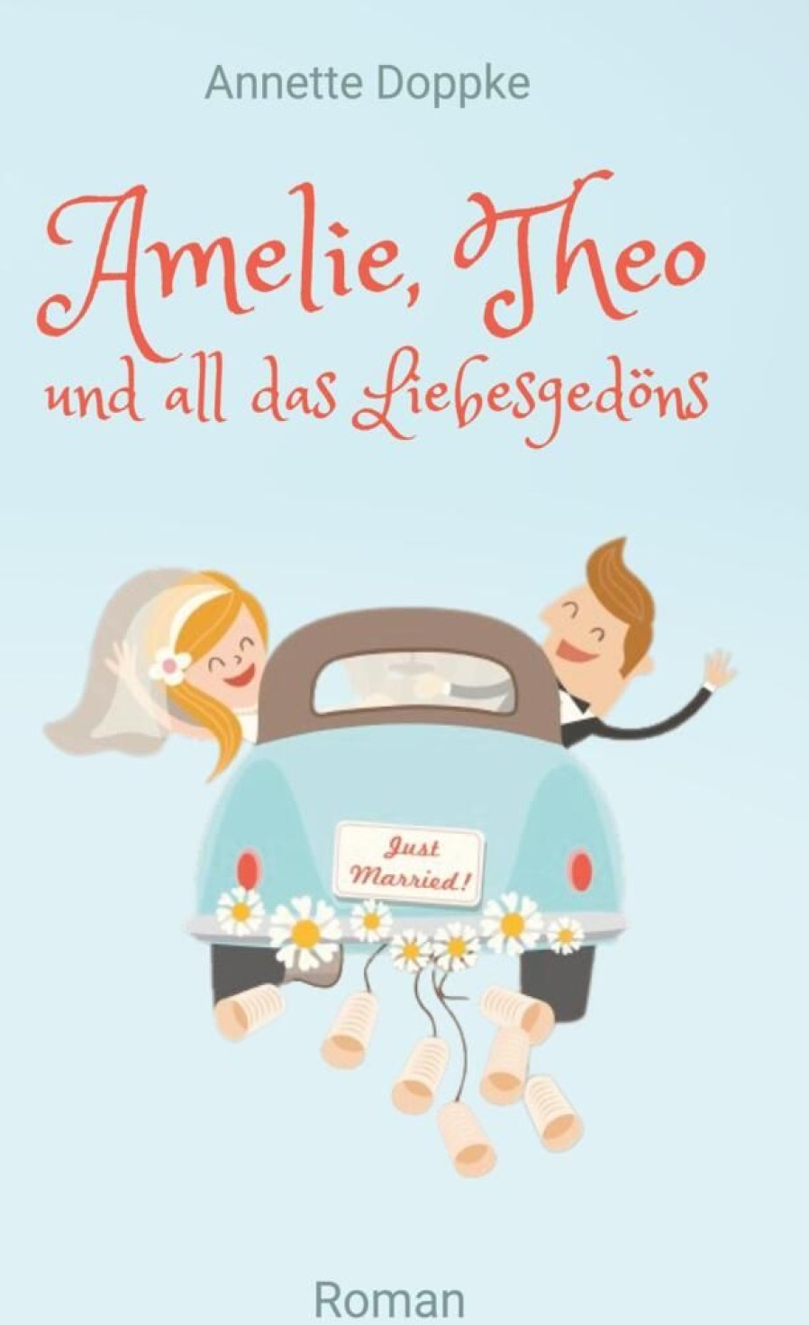 Liebesromane Doppke, Annette | Amelie, Theo Und All Das Liebesgedons