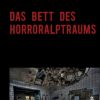 Science Fiction & Fantasy Hübner, Sandro | Das Bett Des Horroralptraums