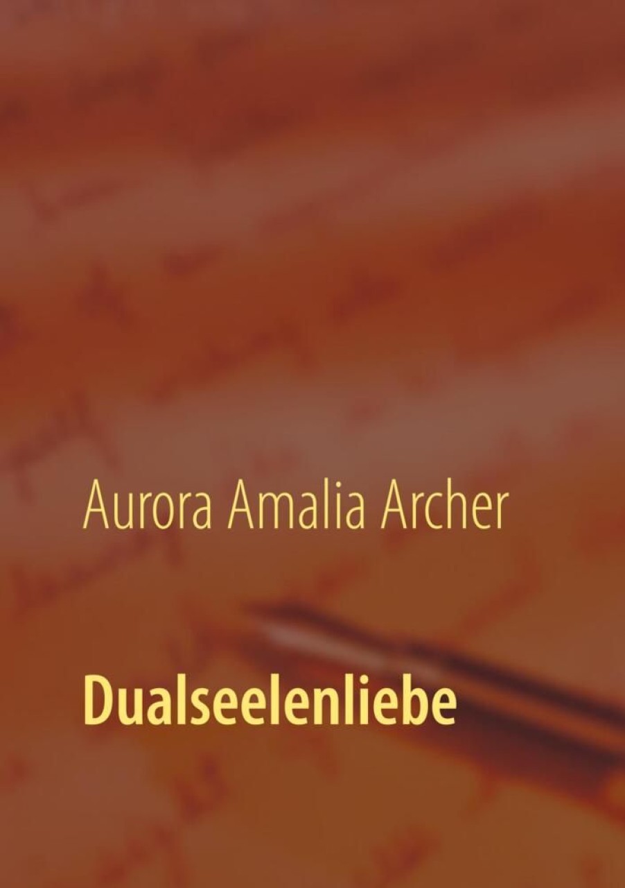 Liebesromane Archer, Aurora Amalia | Dualseelenliebe