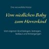 Science Fiction & Fantasy Verzweifelte Mutter, Eine | Vom Niedlichen Baby Zum Horrorkind