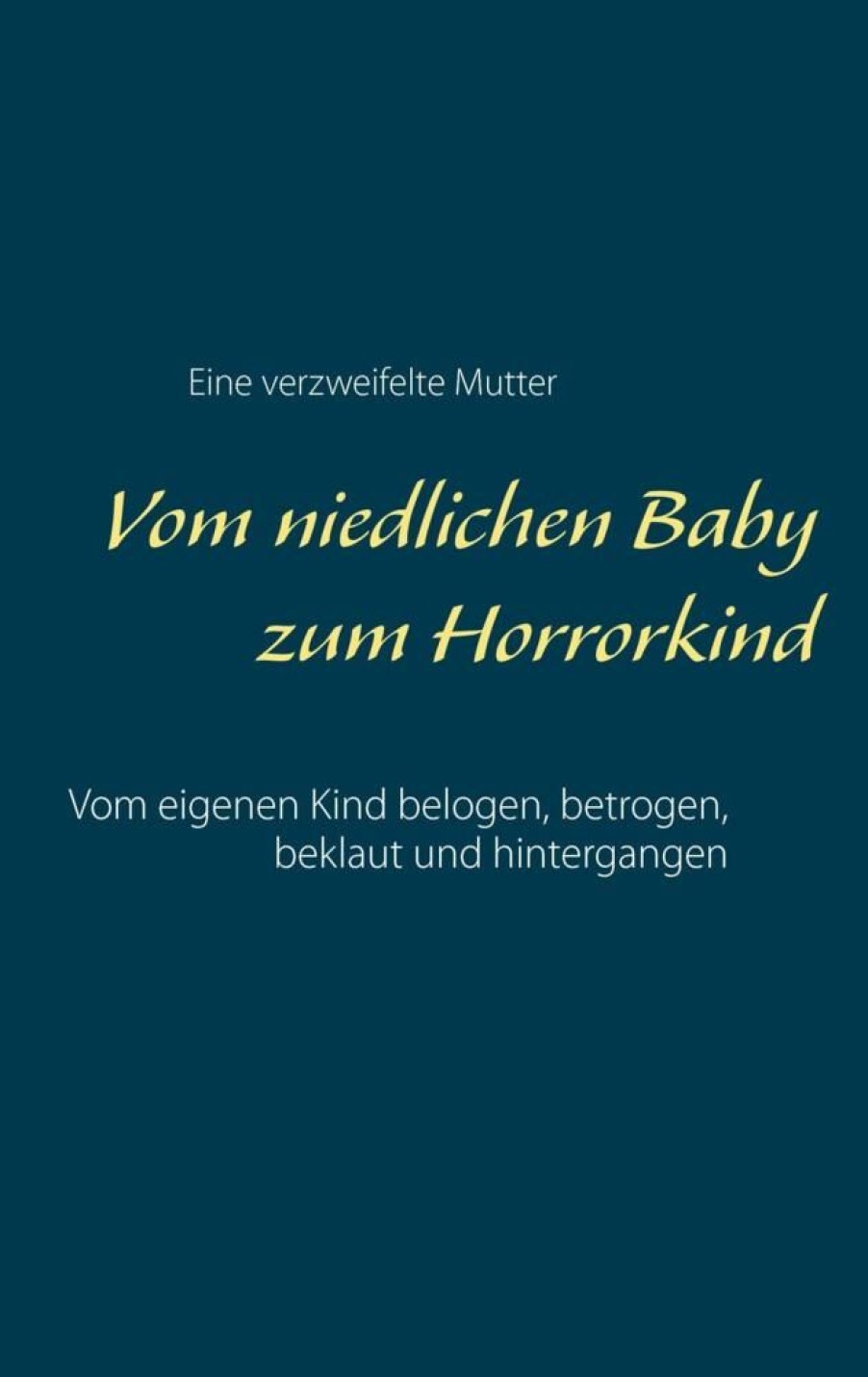 Science Fiction & Fantasy Verzweifelte Mutter, Eine | Vom Niedlichen Baby Zum Horrorkind