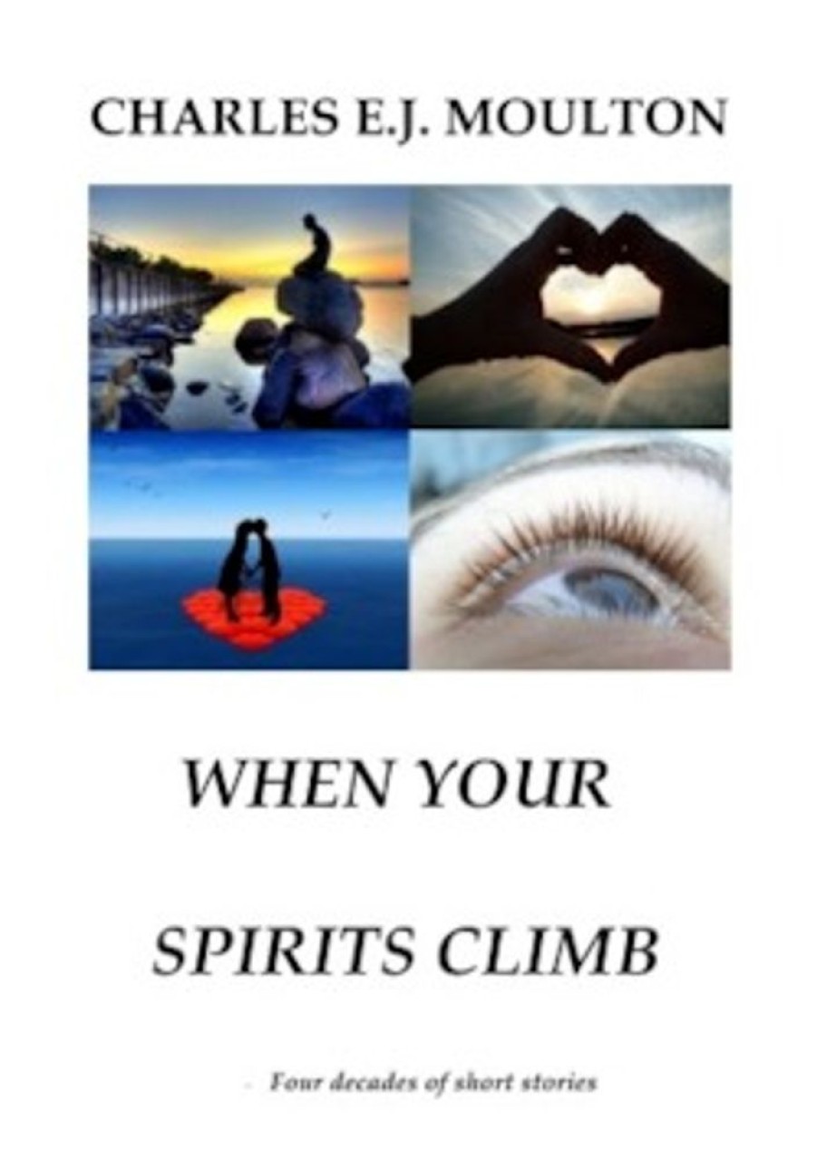 Science Fiction & Fantasy epubli | When Your Spirits Climb - Four Decades Of Short Stories