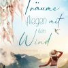 Liebesromane Hummingbird, Mari | Traume Fliegen Mit Dem Wind