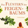 Liebesromane Wünsche, Ella | Das Flustern Des Feigenbaums