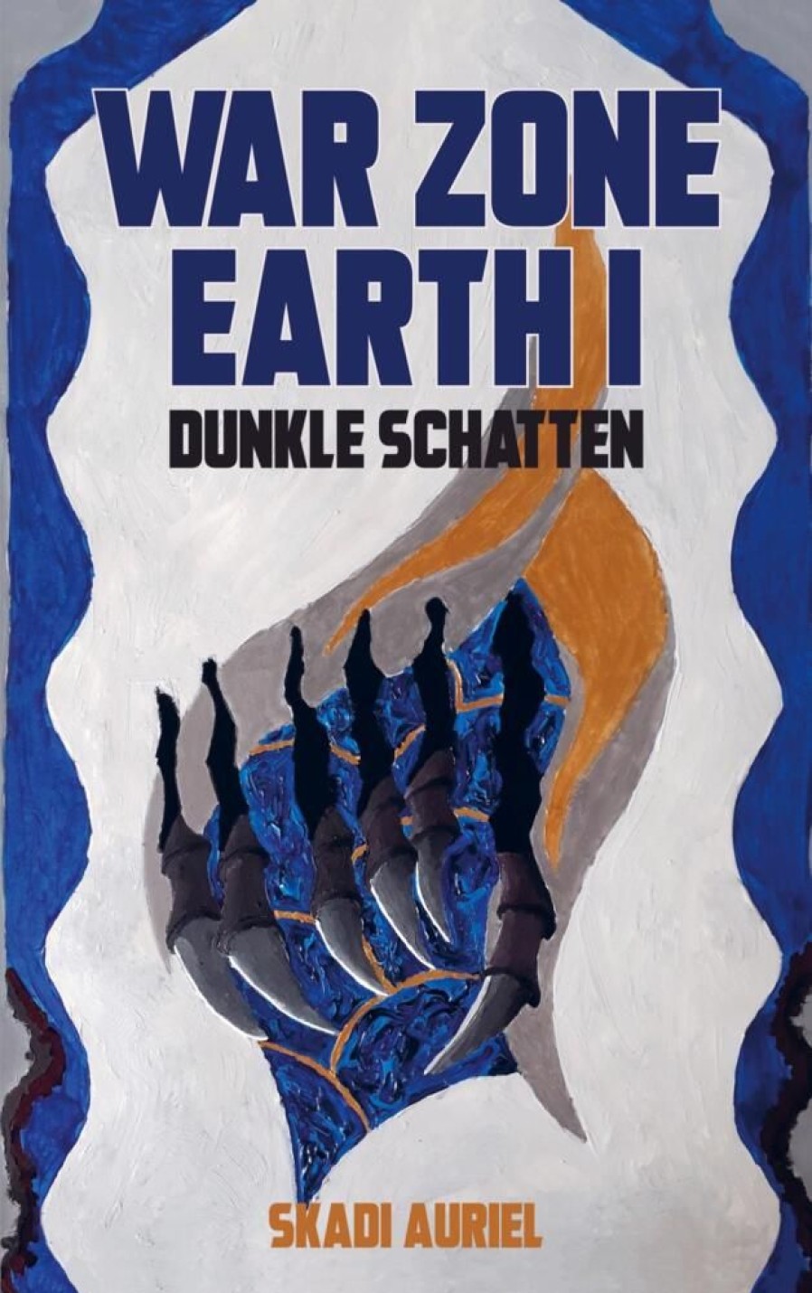 Science Fiction & Fantasy Skadi Auriel | War Zone Earth I: Dunkle Schatten