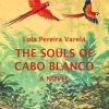 Liebesromane Pereira Varela, Lola | The Souls Of Cabo Blanco