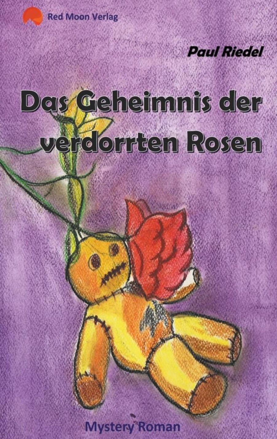 Science Fiction & Fantasy Riedel, Paul | Das Geheimnis Der Verdorrten Rosen