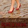 Liebesromane Butze Verlag | Winkler, U: Kein Wetter Fur Rote Schuhe