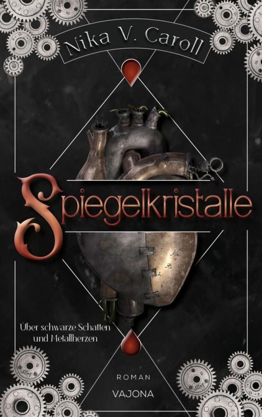 Liebesromane VAJONA Verlag | Spiegelkristalle - Uber Schwarze Schatten Und Metallherzen (Band 1)