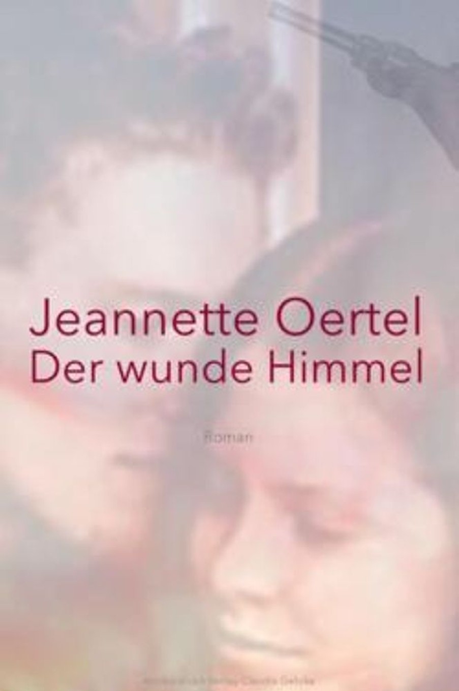 Liebesromane Konkursbuch Verlag | Oertel, J: Der Wunde Himmel